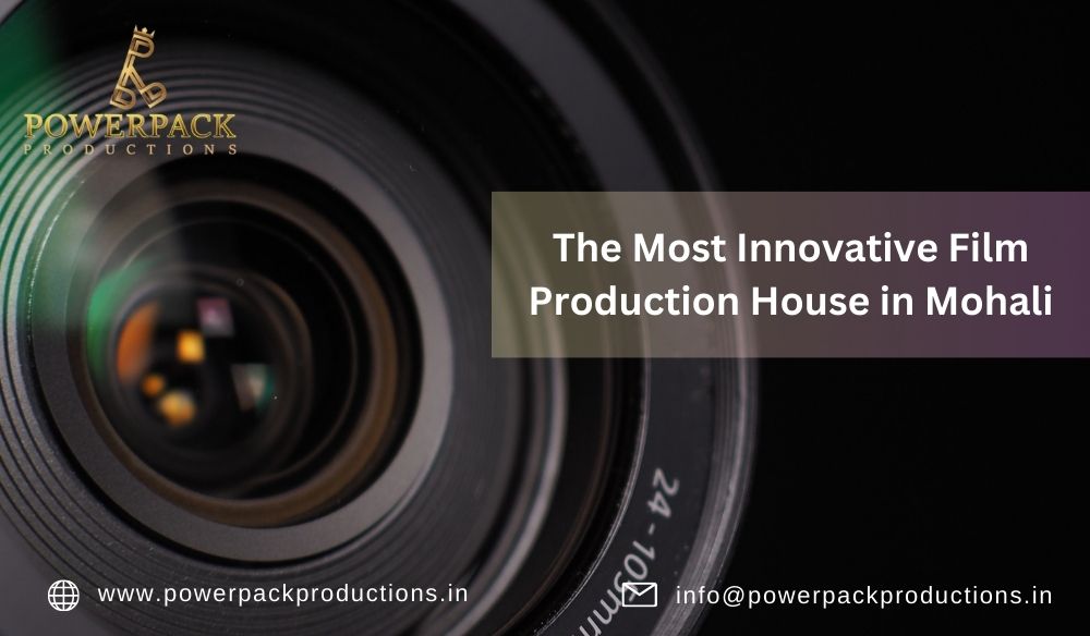 The Most Innovative Film Production House In Mohali