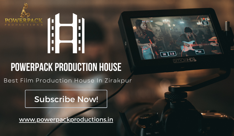 PowerPack Productions- Zirakpur Premier Film Production House